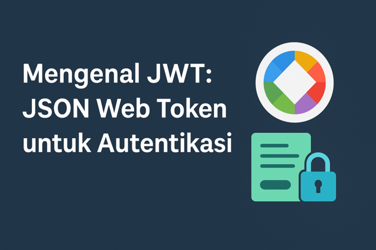 Mengenal JWT: JSON Web Token untuk Autentikasi