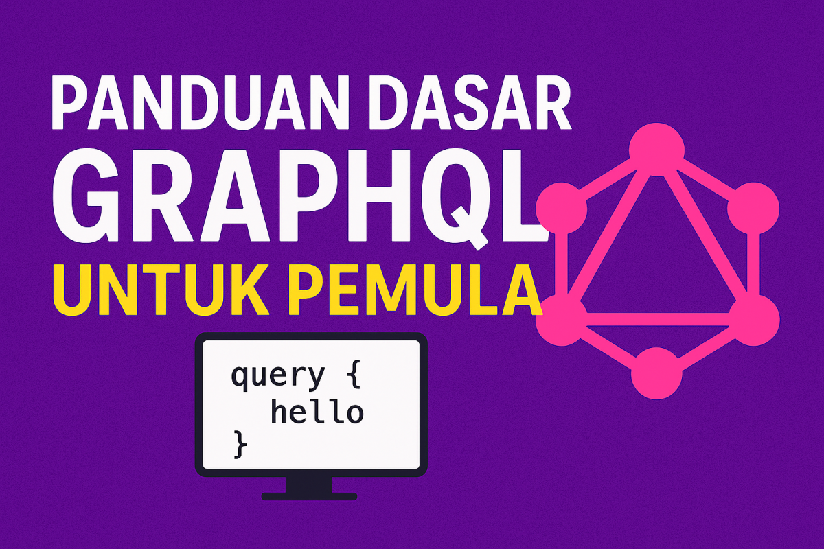 Panduan Dasar GraphQL untuk Pemula